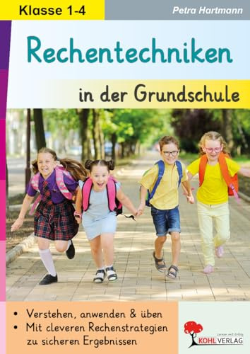 Rechentechniken Grundschule Klasse 1–4 – Addition, Subtraktion, Multiplikation & Division | Rechenstrategien bis 1 Million | Mit Lösungen: Verstehen, ... Rechenstrategien zu sicheren Ergebnissen