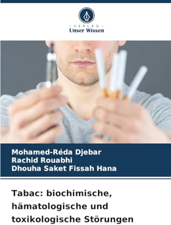 Tabac: biochimische, hämatologische und toxikologische Störungen: DE