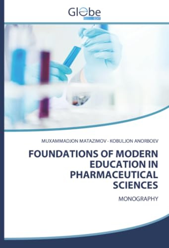 FOUNDATIONS OF MODERN EDUCATION IN PHARMACEUTICAL SCIENCES: MONOGRAPHY