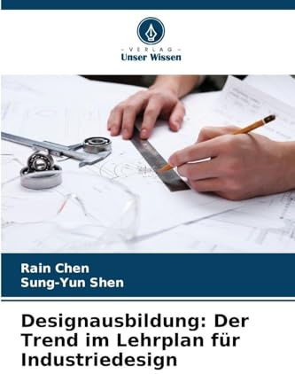 Designausbildung: Der Trend im Lehrplan für Industriedesign