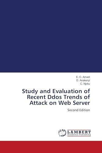 Study and Evaluation of Recent Ddos Trends of Attack on Web Server: Second Edition