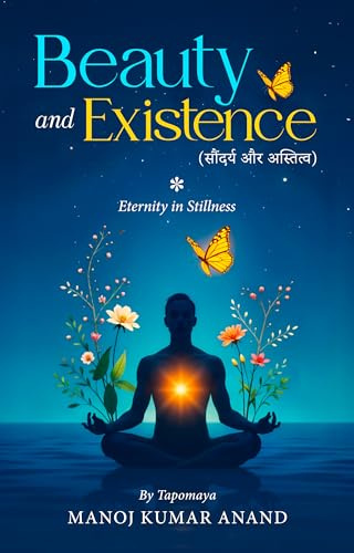 Beauty and Existence - Eternity in Stillness