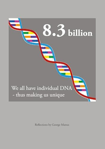 8.3 billion: We all have individual DNA - thus making us unique