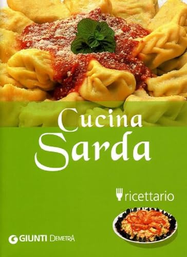 Cucina sarda. Ricettario (Cucina delle regioni d'Italia)