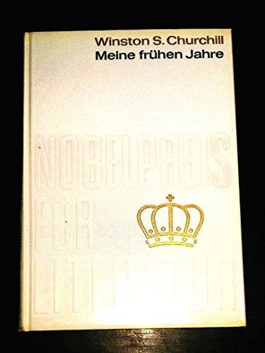 Author: Winston S. Churchill - Nobelpreis für Literatur 1953 - Meine Frühen Jahre - publisher: Coron