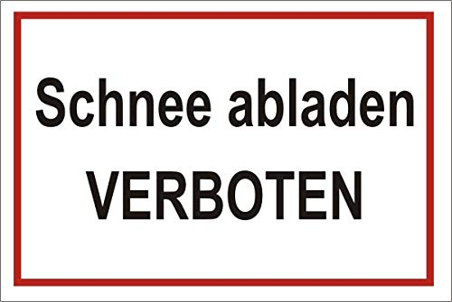 Hinweisschild Schnee abladen verboten 400 x 300mm, Alu-Verbund Platte I hin026
