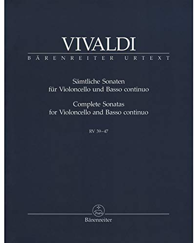 Samtliche Sonaten fur Violoncello und Basso continuo RV 39-47