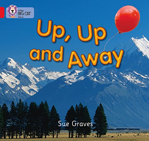 Up, Up and Away: Red A/Band 2A (Collins Big Cat)