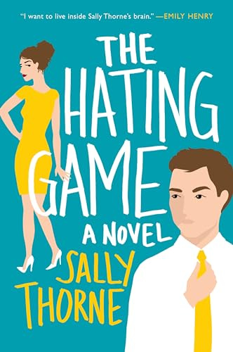 The Hating Game: A Spicy Enemies-to-Lovers Romance