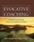 Evocative Coaching: Transforming Schools One Conversation at a Time