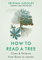 How to Read a Tree: A must-have for all nature lovers - perfect reading for your summer adventures