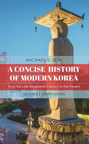 A Concise History of Modern Korea: From the Late Nineteenth Century to the Present: 2