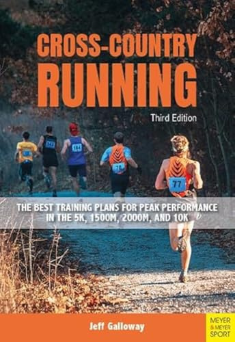 Cross-Country Running: The Best Training Plans for Peak Performance in the 5K, 1500m, 2000, and 10K