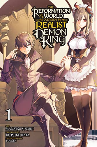 The Reformation of the World as Overseen by a Realist Demon King, Vol. 1 (manga) (Volume 1)