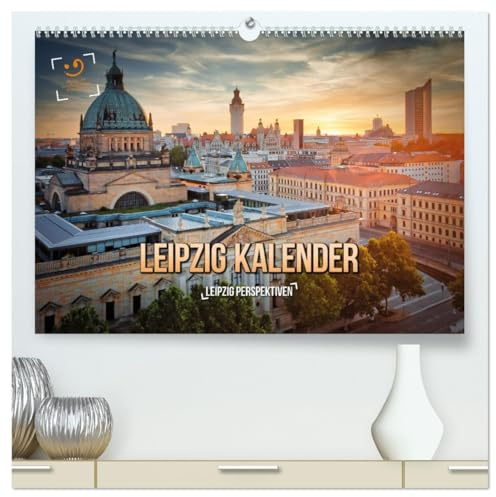 Leipzig Kalender Perspektiven (hochwertiger Premium Wandkalender 2026 DIN A2 quer), Kunstdruck in Hochglanz