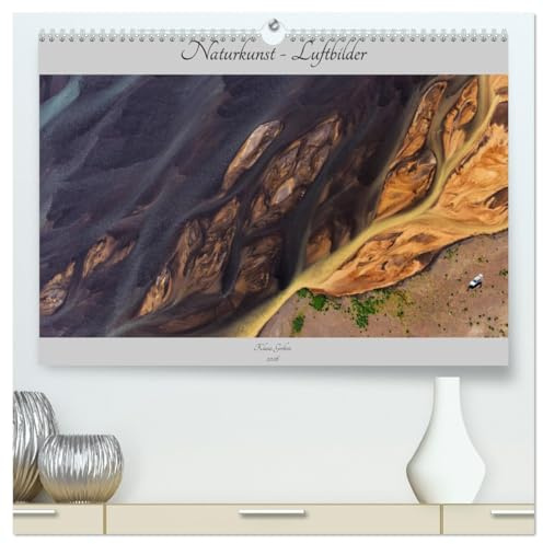 Naturkunst - Luftbilder (hochwertiger Premium Wandkalender 2026 DIN A2 quer), Kunstdruck in Hochglanz: Mit diesem Kalender werden einzigartige ... der Natur übersteigen lässt. (CALVENDO Natur)