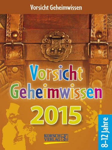 Vorsicht Geheimwissen 2015: Tages-Abreisskalender