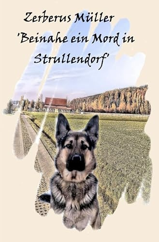 Zerberus Müller 'Beinahe ein Mord in Strullendorf': Ein Franken-Krimi