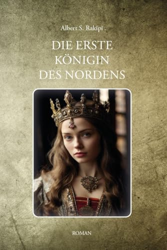 Die erste Königin des Nordens