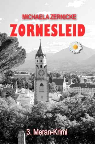 Zornesleid: 3. Meran Krimi