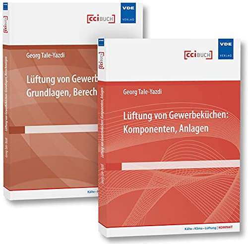 Lüftung von Gewerbeküchen (Set): Set bestehend aus: Fachbücher Grundlagen, Berechnungen und Komponenten, Anlagen (Kälte · Klima · ... Berechnungen und Komponenten, Anlagen