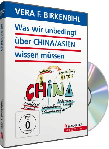 Vera F. Birkenbihl - Was wir unbedingt über China sowie Asien wissen müssen (Blue Edition)