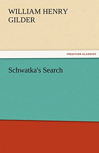 Schwatka's Search (TREDITION CLASSICS)