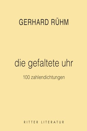die gefaltete uhr: 100 zahlendichtungen