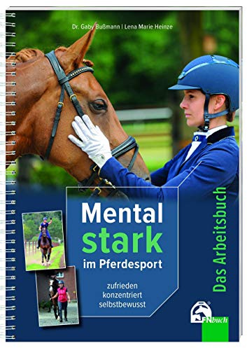 Mental Stark im Pferdesport: zufrieden, fokussiert, selbstbewusst