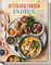 Deftig vegetarisch - Indien: Indische Küche: authentisch, aromatisch, köstlich
