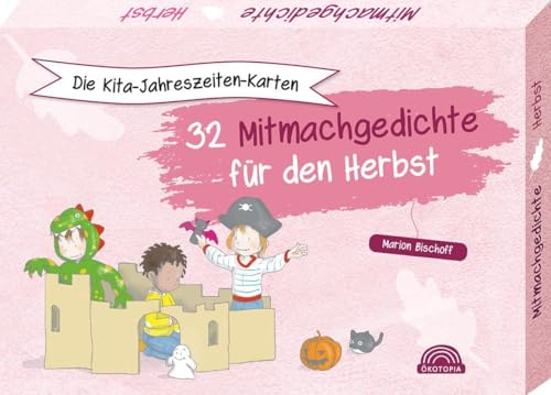 Die Kita-Jahreszeiten-Karten: 32 Mitmachgedichte für den Herbst (Das Kita-Jahreszeitenbuch)