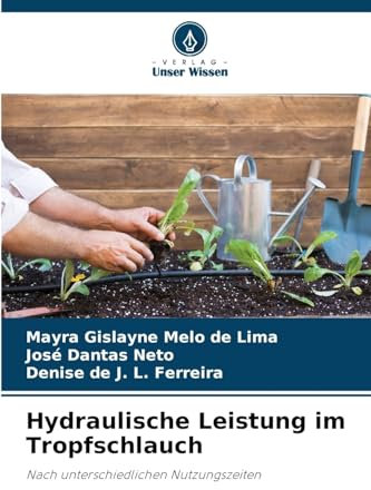 Hydraulische Leistung im Tropfschlauch: Nach unterschiedlichen Nutzungszeiten