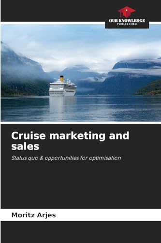 Cruise marketing and sales: Status quo & opportunities for optimisation