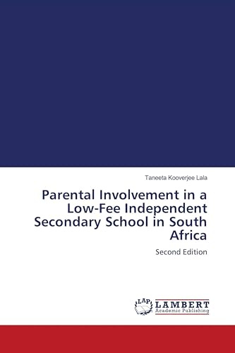 Parental Involvement in a Low-Fee Independent Secondary School in South Africa: Second Edition