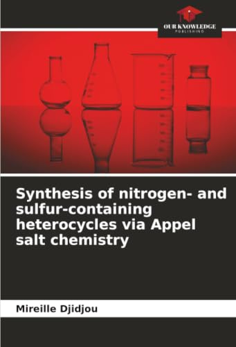 Synthesis of nitrogen- and sulfur-containing heterocycles via Appel salt chemistry: DE