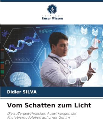 Vom Schatten zum Licht: Die außergewöhnlichen Auswirkungen der Photobiomodulation auf unser Gehirn