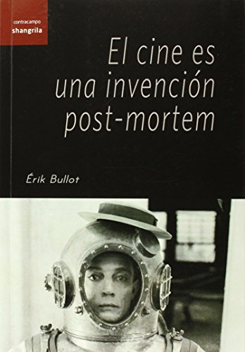 El cine es una invención post-mortem (Contracampo, Band 9)