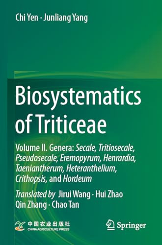 Biosystematics of Triticeae: Volume II. Genera: Secale, Tritiosecale, Pseudosecale, Eremopyrum, Henrardia, Taeniantherum, Heteranthelium, Crithopsis, and Hordeum