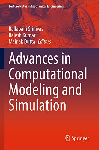 Advances in Computational Modeling and Simulation (Lecture Notes in Mechanical Engineering)