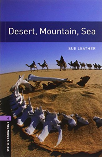Oxford Bookworms Library: Desert, Mountain, Sea: Level 4: 1400-Word Vocabulary (Oxford Bookworms Library: Stage 4)