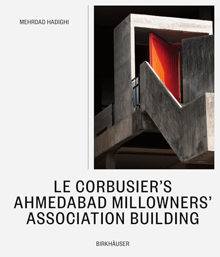 Le Corbusier’s Ahmedabad Millowners Association Building: Between the Beautiful and the Sublime