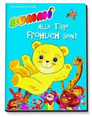 Bummi - Alle Tage fröhlich sein!