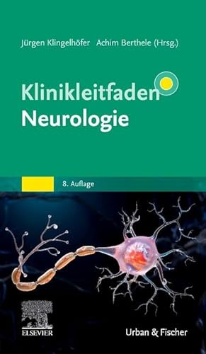 Klinikleitfaden Neurologie (KLINIKLEITFADEN MEDIZIN - Urban & Fischer-Verlag)
