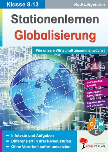 Stationenlernen Globalisierung Klasse 8-13 | Dreifach differenziert | Welthandel, Chancen & Risiken, Klimawandel, Organisationen | Wirtschaft & ... Wie unsere Wirtschaft zusammenwächst