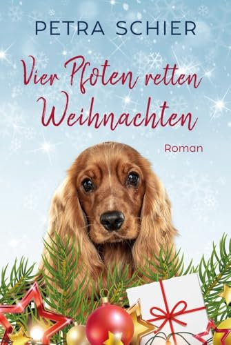 Vier Pfoten retten Weihnachten: Liebesroman mit Hund | Romantisches Weihnachtsmärchen für Erwachsene | mit Spice (Santa Claus-Reihe, Band 8)