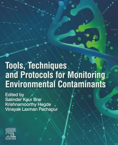 Tools, Techniques and Protocols for Monitoring Environmental Contaminants