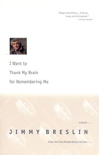 I Want to Thank My Brain for Remembering Me: A Memoir