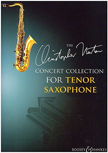 The Christopher Norton Concert Collection for Tenor Saxophone: Tenor Saxophone and Piano