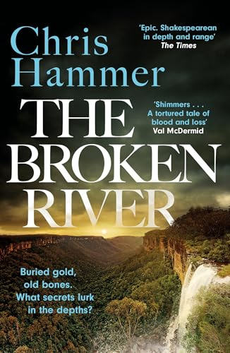 The Broken River: the page-turning new mystery from the award-winning author of Scrublands (Detective Nell Buchanan)