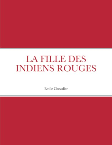 LA FILLE DES INDIENS ROUGES